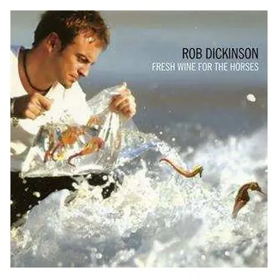 2LP Rob Dickinson: Fresh Wine For The Horses LTD | CLR