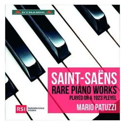 CD Camille Saint-Saëns: Rare Piano Works Played On A 1923 Pleyel