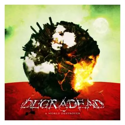 CD Degradead: A World Destroyer