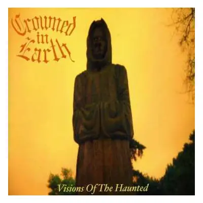 CD Crowned In Earth: Visions Of The Haunted