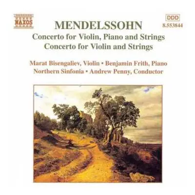 CD Felix Mendelssohn-Bartholdy: Concerto For Violin, Piano And Strings / Concerto For Violin And