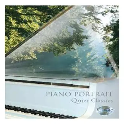 CD Detlev Eisinger: Piano Portrait: Quiet Classics