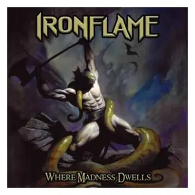 CD Ironflame: Where Madness Dwells