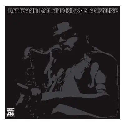 LP Roland Kirk: Blacknuss