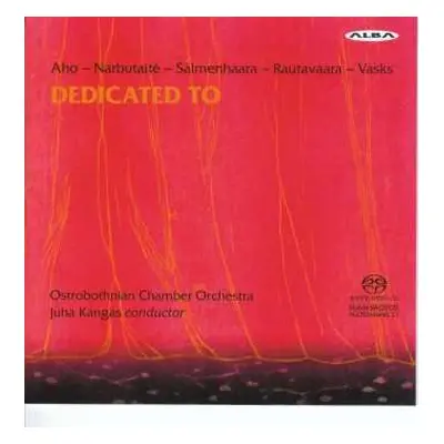 SACD Ostrobothnian Chamber Orchestra: Dedicated To Juha Kangas And OCO