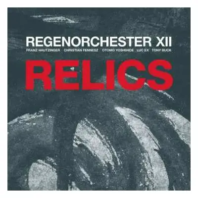 LP Regenorchester XII: Relics: Live Klangspuren Festival Österreich 2019