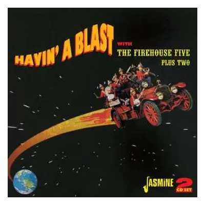 2CD Firehouse Five Plus Two: Havin' A Blast With The Firehouse Five Plus Two