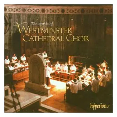 CD Westminster Cathedral Choir: The Music Of Westminster Cathedral Choir