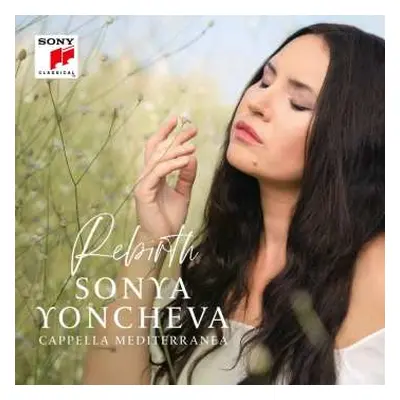 CD Sonya Yoncheva: Sonya Yoncheva - Rebirth