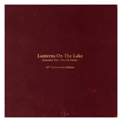 2LP Lanterns On The Lake: Gracious Tide, Take Me Home - 10th Anniversary Edition