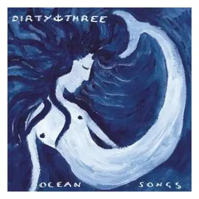 2LP Dirty Three: Ocean Songs