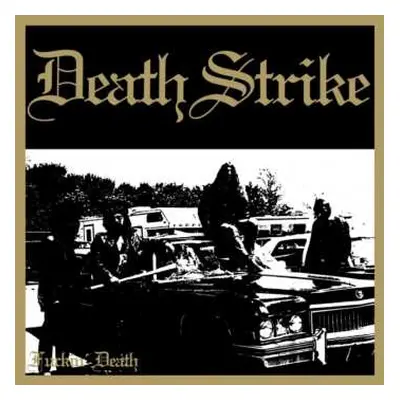 2CD Death Strike: Fuckin' Death