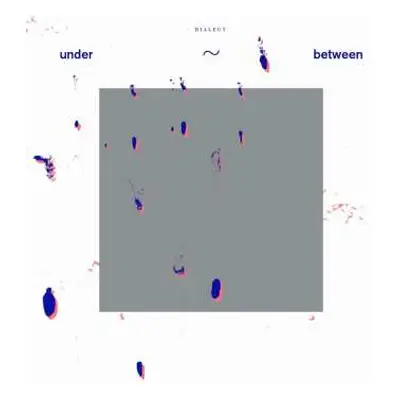 LP Dialect: under~between CLR | LTD