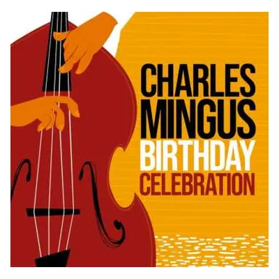 2CD Charles Mingus: Birthday Celebration