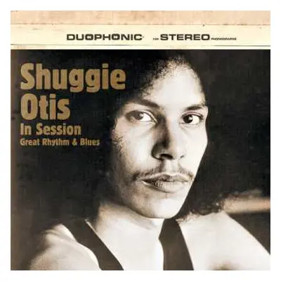 LP Shuggie Otis: In Session: Great Rhythm & Blues LTD | CLR