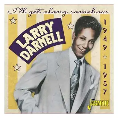 CD Larry Darnell: I'll Get Along Somehow: 1949-1957