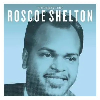 CD Roscoe Shelton: The Best Of Roscoe Shelton