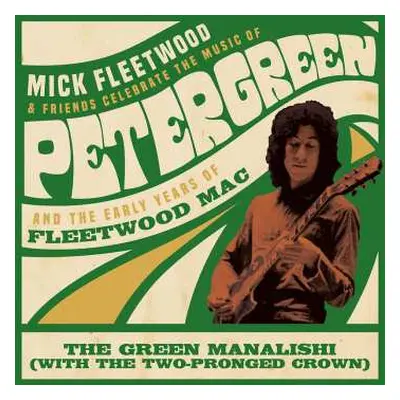 LP Mick Fleetwood & Friends: The Green Manalishi (With The Two-Prong Crown) LTD | CLR