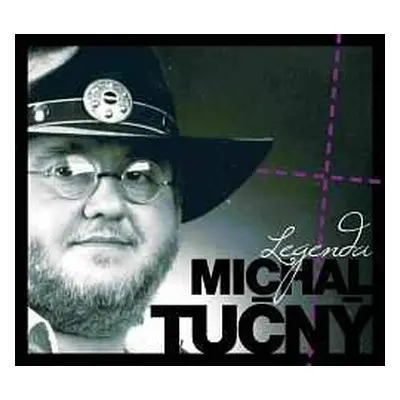 3CD Michal Tučný: Legenda