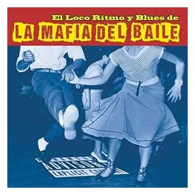 LP/CD La Mafia Del Baile: El Loco Ritmo y Blues de la Mafia Del Baile