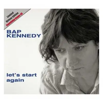 2CD Bap Kennedy: Let's Start Again DLX | LTD