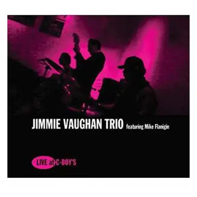 CD Jimmie Vaughan Trio: Live At C-Boy's