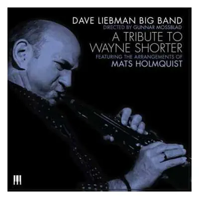 CD David Liebman Big Band: A Tribute To Wayne Shorter