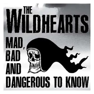 CD/DVD The Wildhearts: Mad, Bad And Dangerous To Know