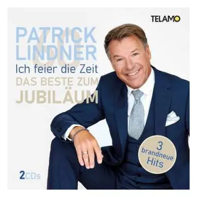 2CD Patrick Lindner: Ich Feier Die Zeit - Das Beste Zum Jubiläum