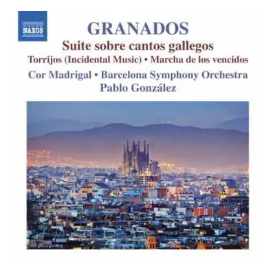 CD Enrique Granados: Orchestral Works, Vol. 1 - Suite Sobre Cantos Gallegos / Torrijos