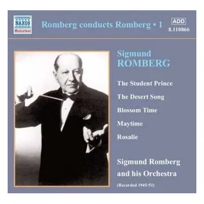 CD Sigmund Romberg: The Student Prince / The Desert Song / Blossom Time / Maytime / Rosalie