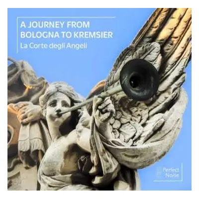 CD La Corte Degli Angeli: Fruzsina Hara & Antonio Faillaci - A Journey From Bologna To Kremsier