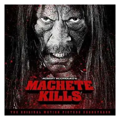 CD Various: Robert Rodriguez's Machete Kills (The Original Motion Picture Soundtrack)