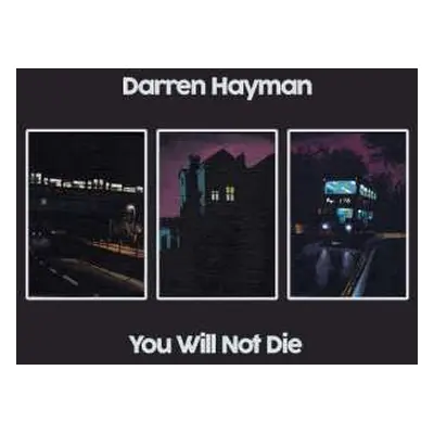 2CD Darren Hayman: You Will Not Die LTD