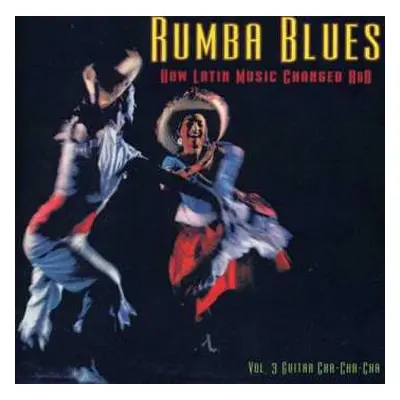 CD Various: Rumba Blues Vol. 3 (guitar Cha-cha-cha 1956-1958)