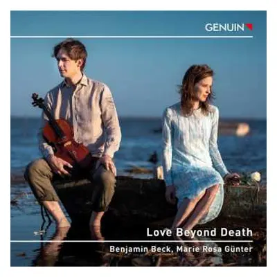 CD Robert Schumann: Benjamin Beck & Marie Rosa Günter - Love Beyond Death