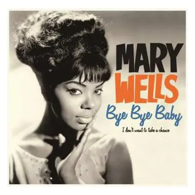 LP Mary Wells: Bye Bye Baby + 4 Bonus Track (180g)