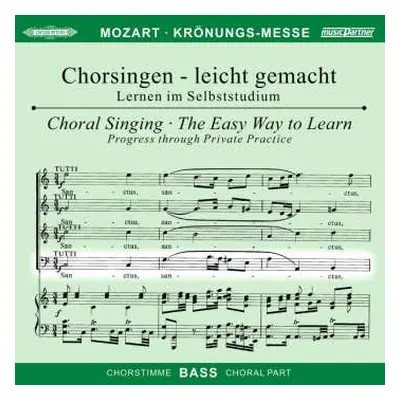 CD Wolfgang Amadeus Mozart: Chorsingen Leicht Gemacht - Wolfgang Amadeus Mozart: Messe C-dur Kv 