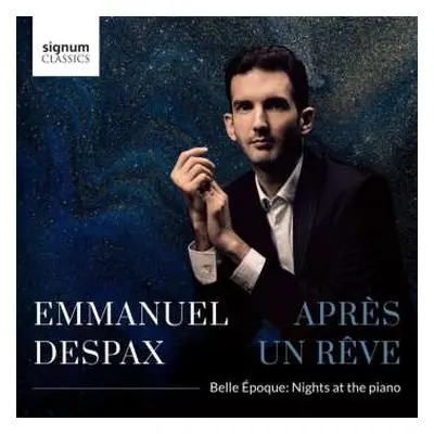 CD Gabriel Fauré: Emmanuel Despax - Apres Un Reve