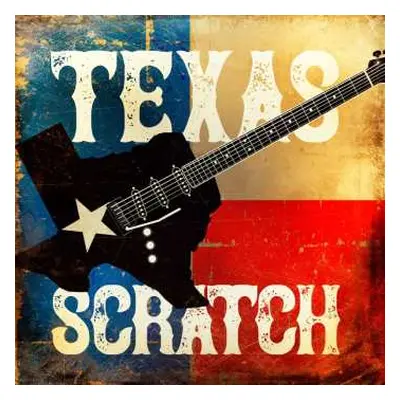 CD Texas Scratch: Texas Scratch