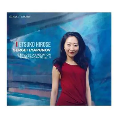 CD Etsuko Hirose: 12 Études D'Exécution Transcendante Op. 11