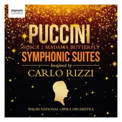 CD Giacomo Puccini: Orchesterwerke "symphonic Suites - Imagined By Carlo Rizzi"