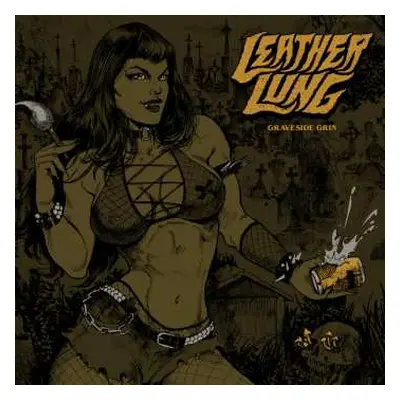 LP Leather Lung: Graveside Grin