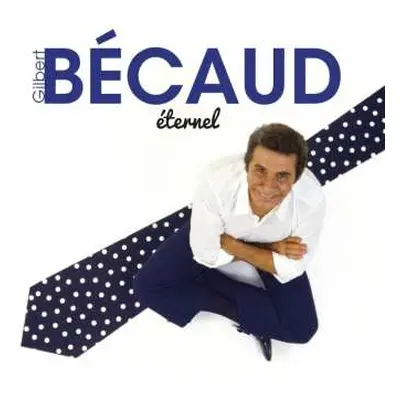 2CD Gilbert Bécaud: Eternel