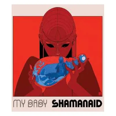 LP My Baby: Shamanaid