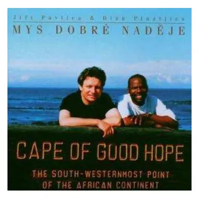 CD Jiří Pavlica: Mys Dobre Nadeje / Cape Of Good Hope