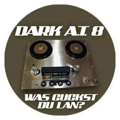 LP Dark At 8: Was Guckst Du Lan? Remix-machs PIC