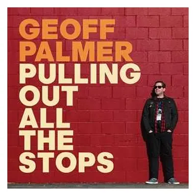 LP Geoff Palmer: Pulling Out All The Stops