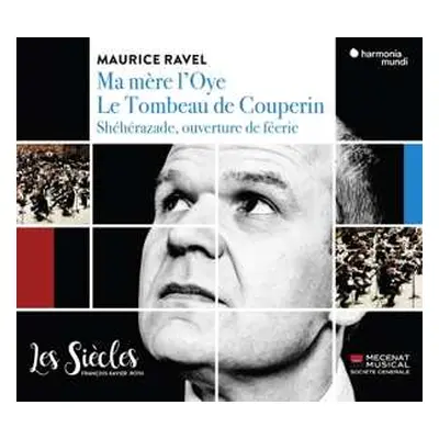 CD Maurice Ravel: Ma Mère l’Oye / Le Tombeau de Couperin / Schéhérazade, Ouverture de féerie