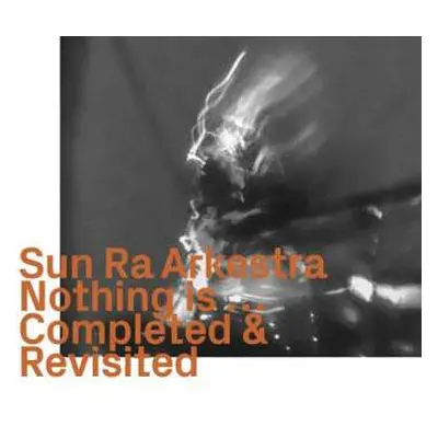 CD Sun Ra: Nothing Is ... Completed & Revisited